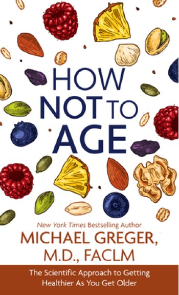 How Not to Age: The Scientific Approach to Getting Healthier as You Get Older